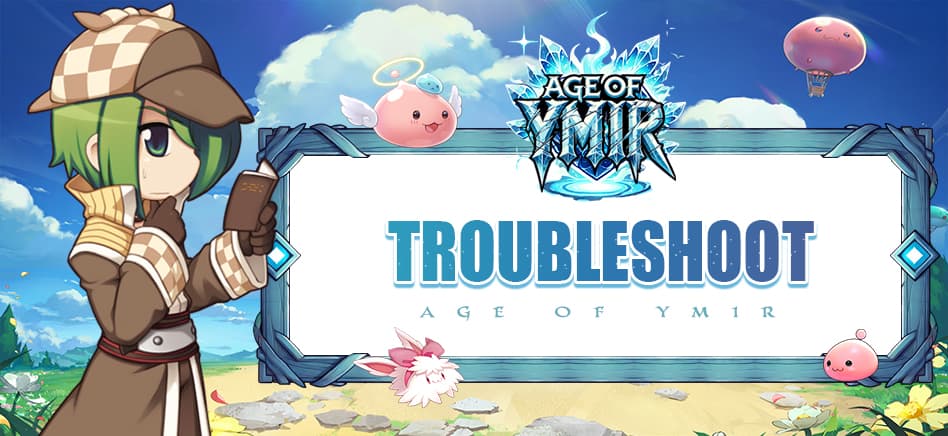 Age of Ymir Troubleshooting Guide
